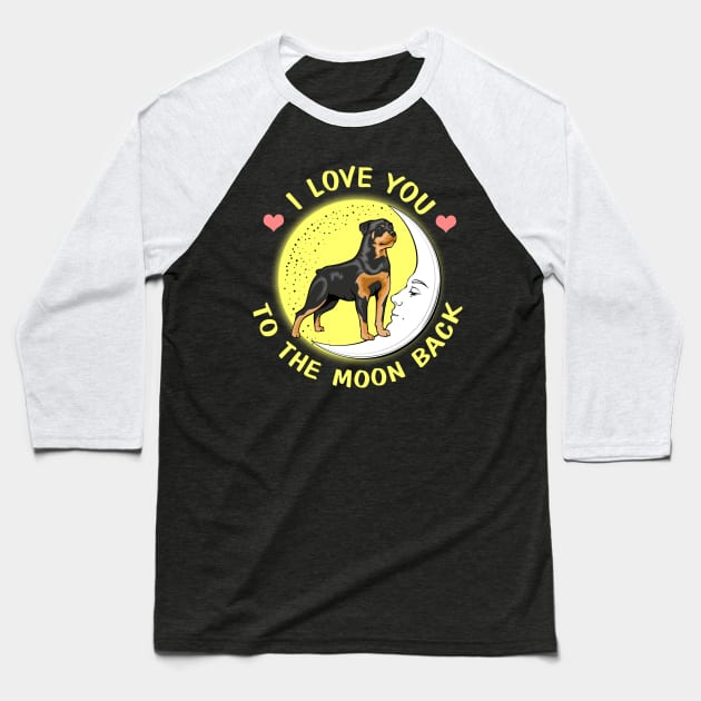 I Love You To The Moon And Back Rottweiler Baseball T-Shirt by AstridLdenOs
